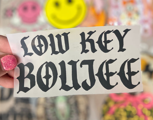 Low Key Boujee DTF Trucker Hat Patch Only