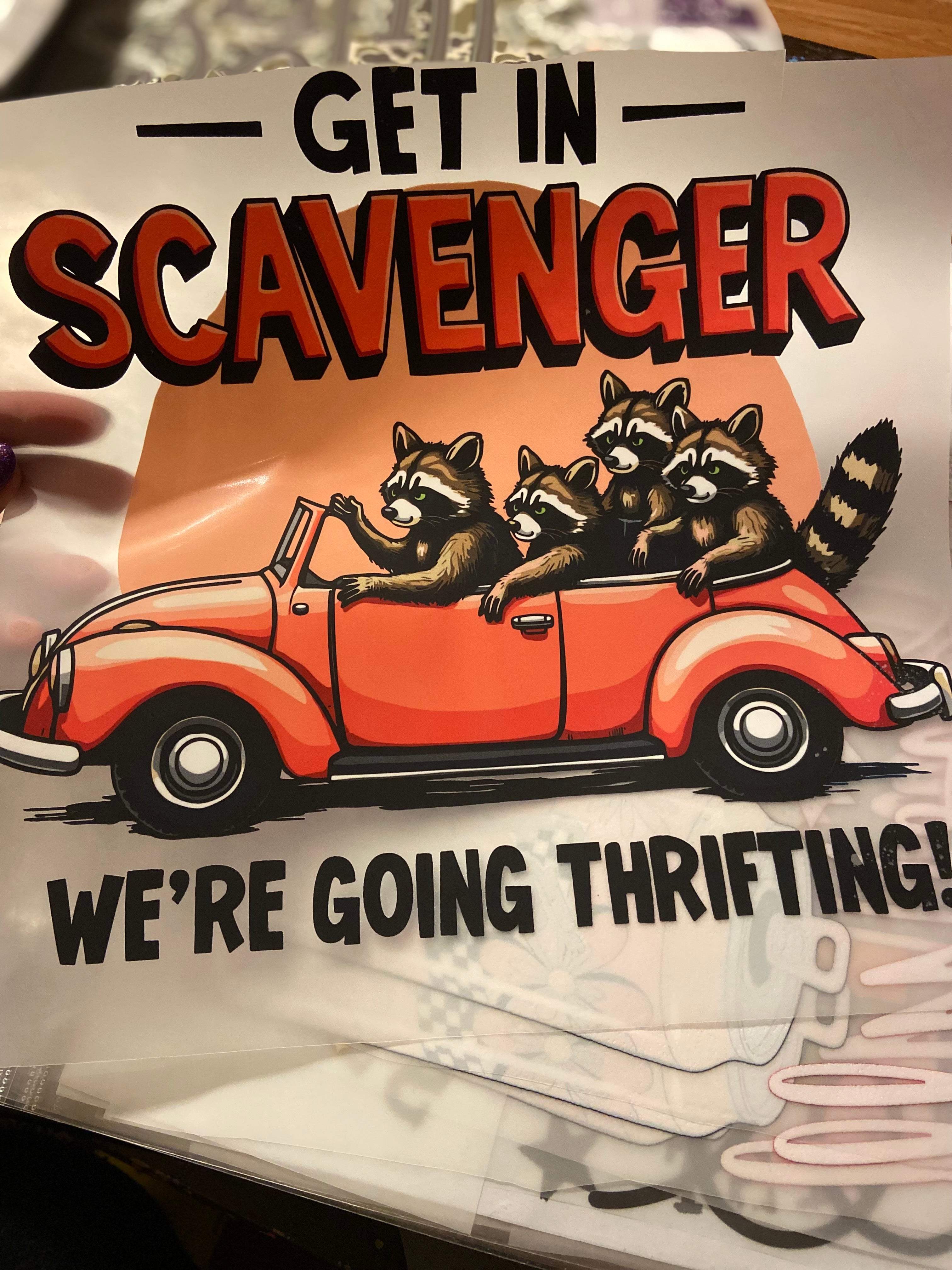 Quick Ship Get In Scavenger We're Going Thrifting T-shirt