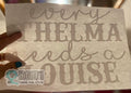 Quick Ship Thelma Louise T-shirt