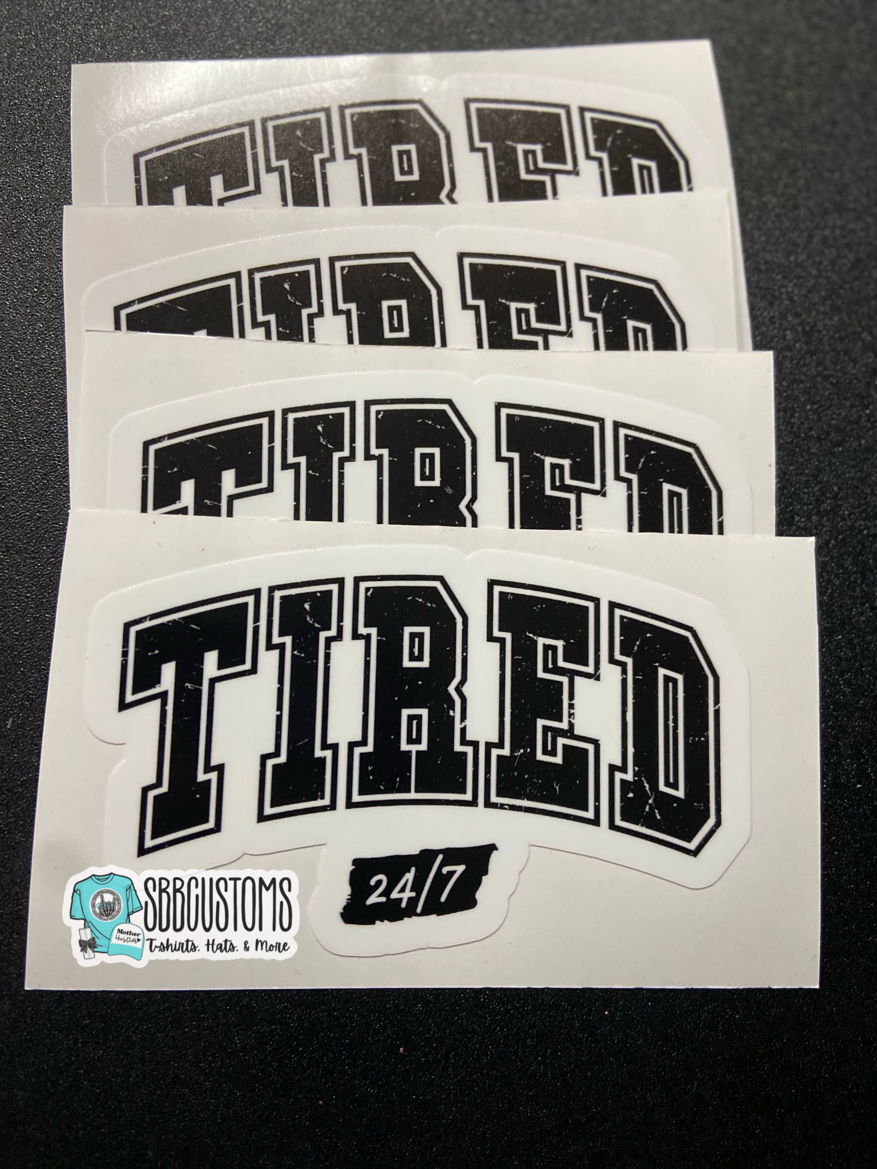 Tired 24/7 Sticker
