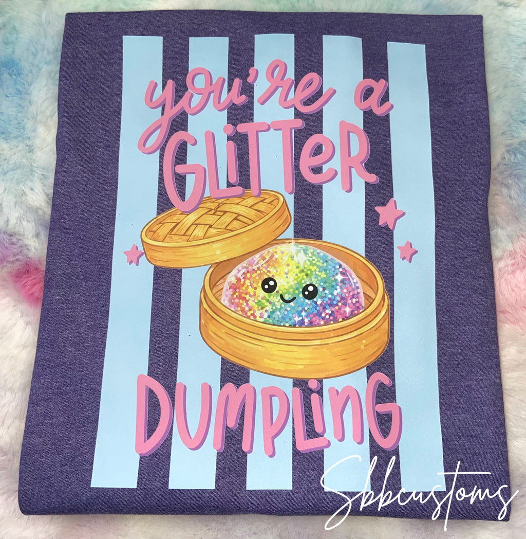 You're A Glitter Dumpling Adult Top