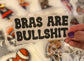 Bras Are BS DTF Trucker Hat Patch Only