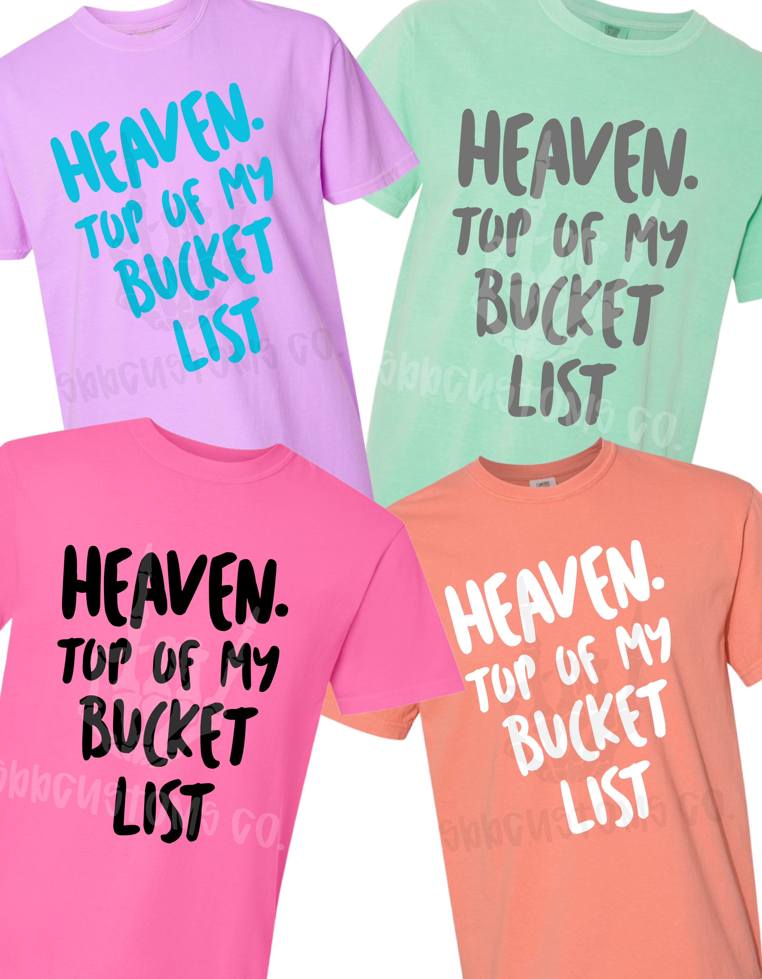 Comfort Color Heaven. Top Of My Bucket List Adult Top