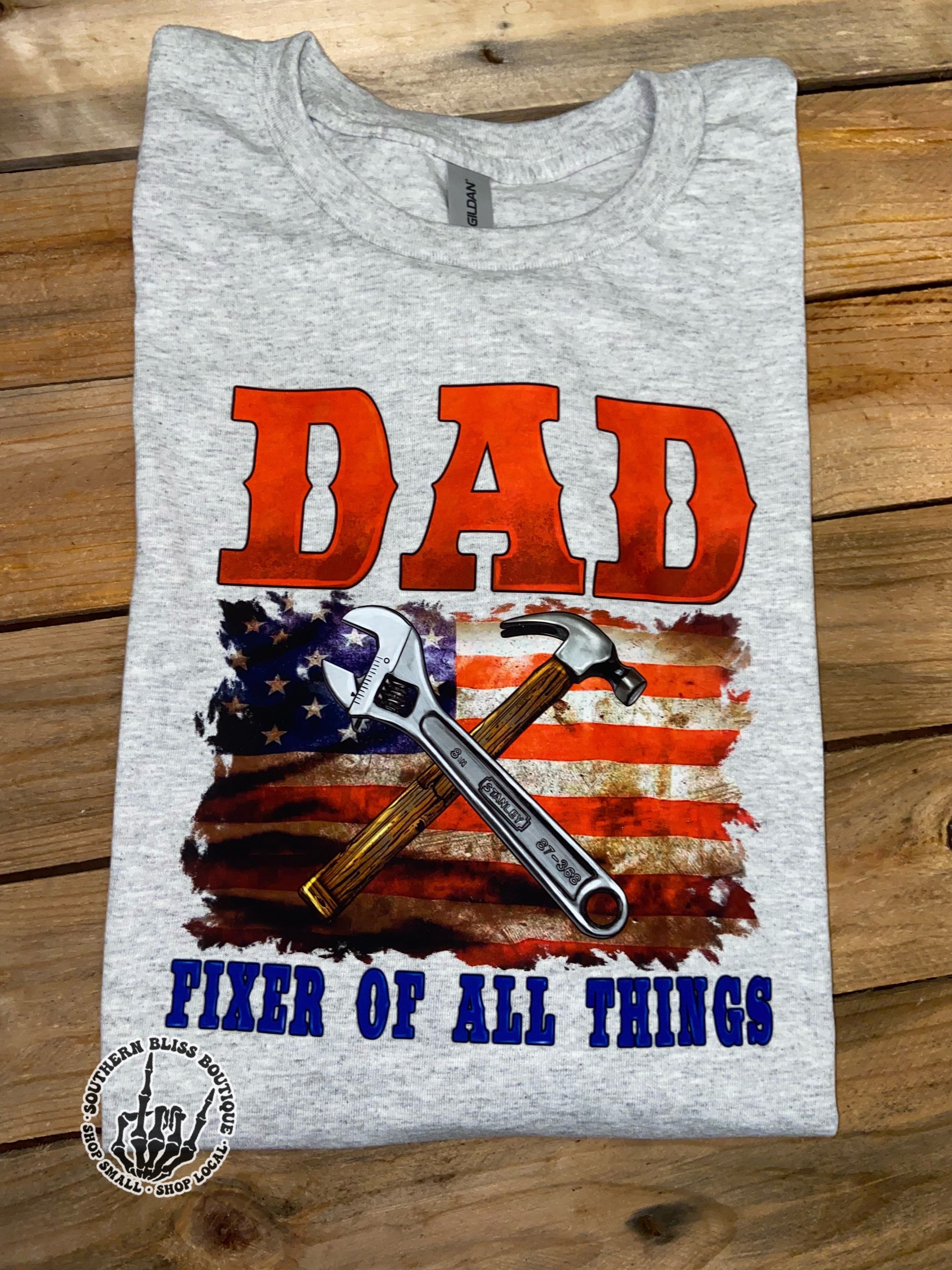 Dad Fixer Of All Things Patriotic T-shirt