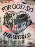 Quick Ship For God So Loved The World T-shirt