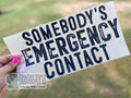 Quick Somebody’s Emergency Contact T-shirt