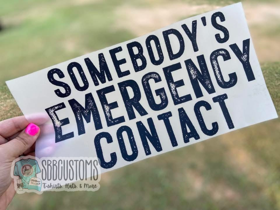 Quick Somebody’s Emergency Contact T-shirt