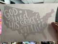Quick Ship God Shed His Grace Patriotic T-shirt